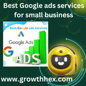 Best Google ads services for small business